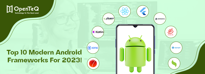 Top 10 Modern Android Frameworks for 2023!