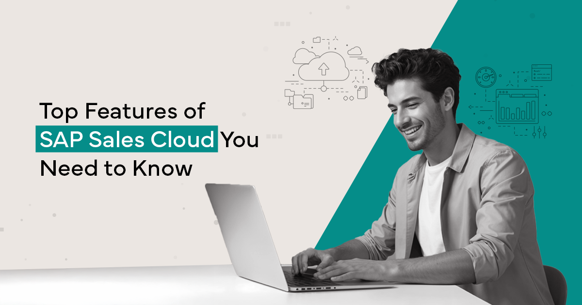Top Features of SAP Sales Cloud You Need to Know